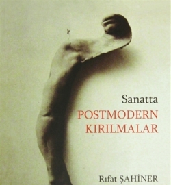 Sanatta Postmodern Kırılmalar