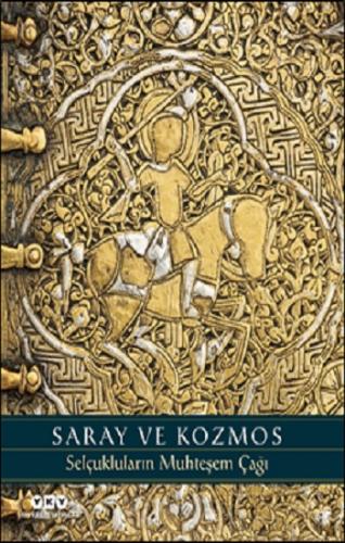 Saray ve Kozmos – Selçukluların Muhteşem Çağı