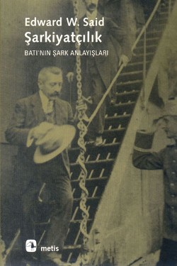 Şarkiyatçılık: Batı'nın Şark Anlayışları