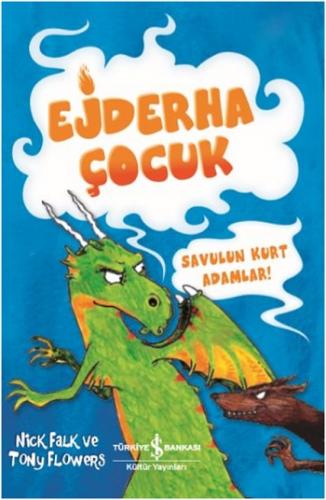 Savulun Kurt Adamlar! - Ejderha Çocuk