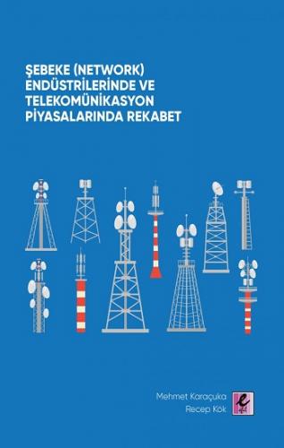 Şebeke (Network) Endüstrilerinde ve Telekomünikasyon Piyasalarında Rek