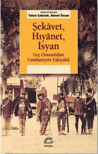 Şekavet, Hıyanet, İsyan