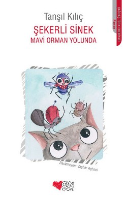 Şekerli Sinek - Mavi Orman Yolunda