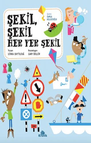 Şekil, Şekil Her Yer Şekil