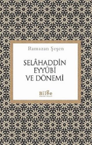 Selahaddin Eyyubi ve Dönemi