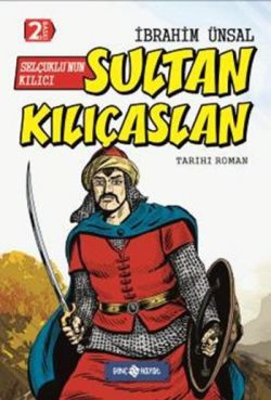 Selçuklu'nun Kılıcı Sultan Kılıçaslan