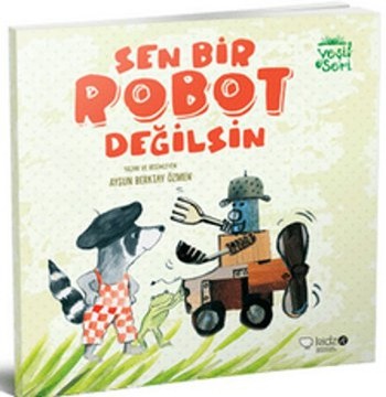 Sen Bir Robot Değilsin