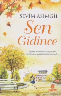 Sen Gidince