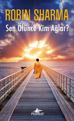 Sen Ölünce Kim Ağlar?