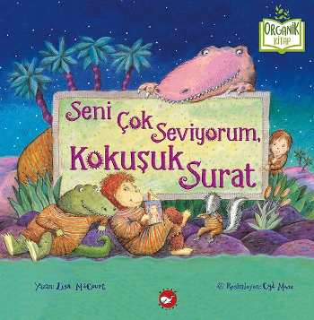 Seni Çok Seviyorum Kokuşuk Surat(Ciltli)