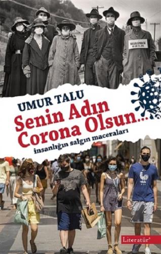 Senin Adın C orona Olsun…