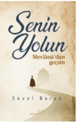 Senin Yolun Mevlana'dan Geçsin