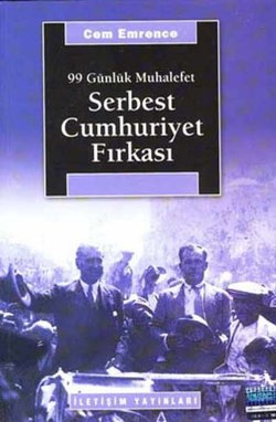 Serbest Cumhuriyet Fırkası: 99 Günlük Muhalefet