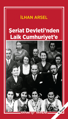 Şeriat Devleti'nden Laik Cumhuriyet'e