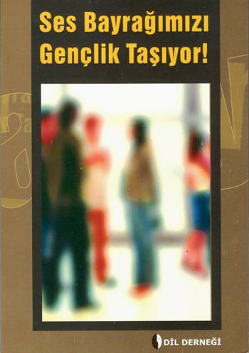 Ses Bayrağımızı Gençlik Taşıyor