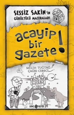 Sessiz Sakin'in Gürültülü Maceraları 3 Acayip Bir Gazete!