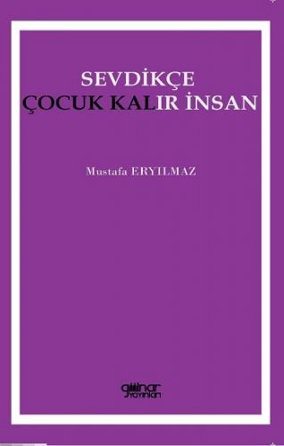 Sevdikçe Çocuk Kalır İnsan