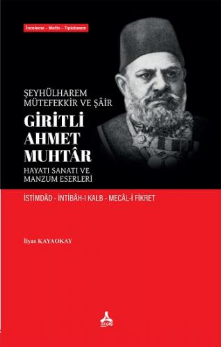 Şeyhülharem, Mütefekkir Ve Şair Giritli Ahmet Muhtar Hayatı Sanatı Ve 