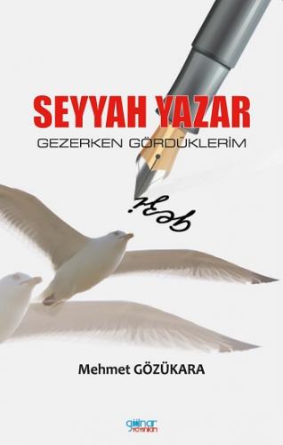 Seyyah Yazar / Gezerken Gördüklerim