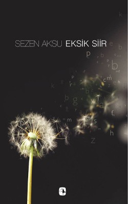 Sezen Aksu Eksik Şiir - Şarkı Sözleri (1977-2006)