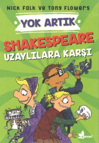 Shakespeare Uzaylılara Karşı - Yok Artık