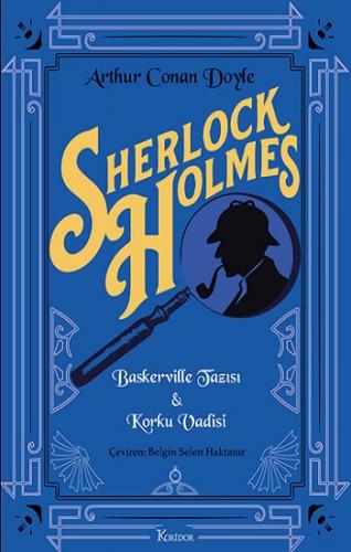 Sherlock Holmes : Baskerville Tazısı & Korku Vadisi (Bez Ciltli)