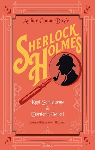 Sherlock Holmes : Kızıl Soruşturma & Dörtlerin İşareti (Bez Ciltli)