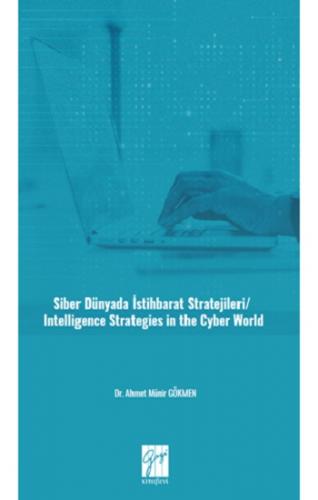 Siber Dünyada İstihbarat Stratejileri/ Intelligence Strategies In The 