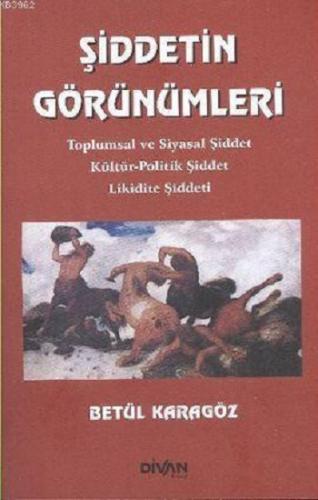 Şiddetin Görünümleri- Toplumsal ve Siyasal Şiddet Kültür-Politik Şidde