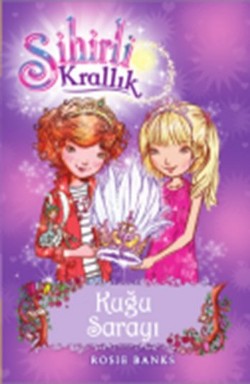 Sihirli Krallık - 14 : Kuğu Sarayı