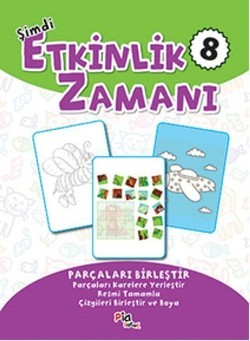 Şimdi Etkinlik Zamanı 8 : Parçaları Birleştir