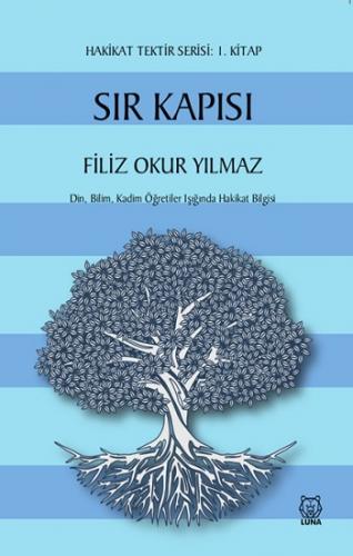 Sır Kapısı - Hakikat Tektir Serisi (1. Kitap)