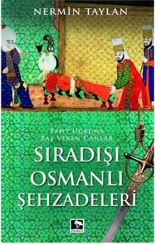 Sıradışı Osmanlı Şehzadeleri