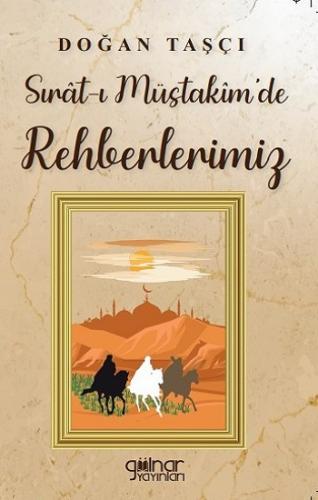 Sırat-ı Müstakim'de Rehberlerimiz