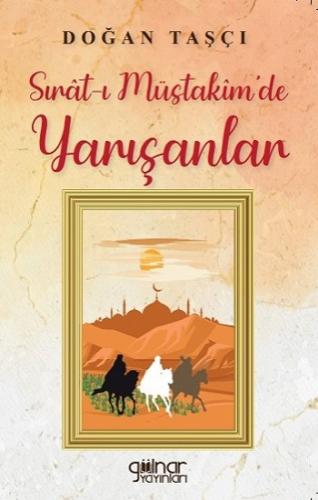 Sırat-ı Müstakim'de Yarışanlar