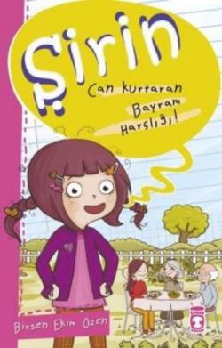 Şirin - Can Kurtaran Bayram Harçlığı!