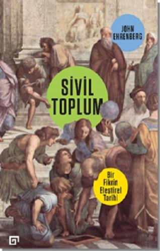 Sivil Toplum - Bir Fikrin Eleştirel Tarihi