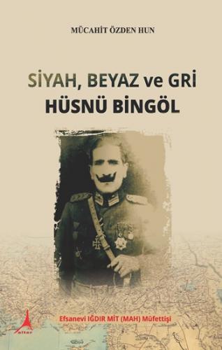 Siyah Beyaz ve Gri Hüsnü Bingöl