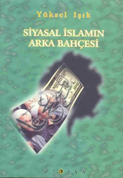 Siyasal İslamın Arka Bahçesi