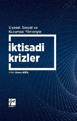 Siyasal Sosyal ve Kurumsal Yönleriyle İktisadi Krizler