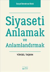 Siyaseti Anlamak ve Anlamlandırmak