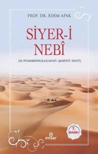 Siyer-i Nebi (Hz. Peygamberin (s.a.s) Hayatı - Şahsiyeti - Daveti)