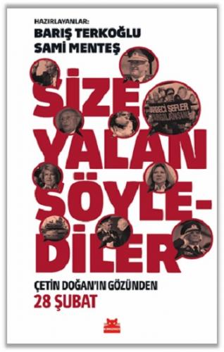 Size Yalan Söylediler