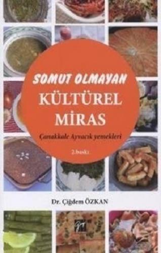 Somut Olmayan Kültürel Miras: Yöresel Yemeklerimiz Çanakkale - Ayvacık