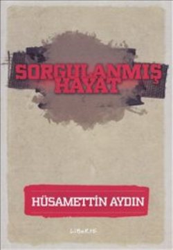 Sorgulanmış Hayat