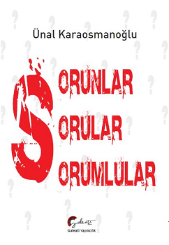 Sorunlar Sorumlular Sorular