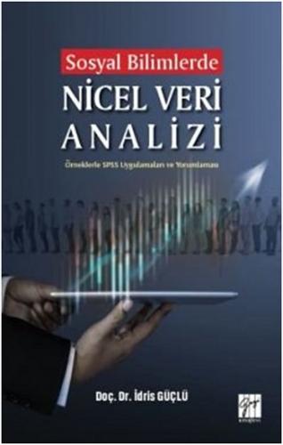 Sosyal Bilimlerde Nicel Veri Analizi-Örneklerle SPSS Uygulamaları ve Y