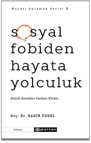 Sosyal Fobiden Hayata Yolculuk