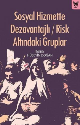 Sosyal Hizmette Dezavantajlı / Risk Altındaki Gruplar