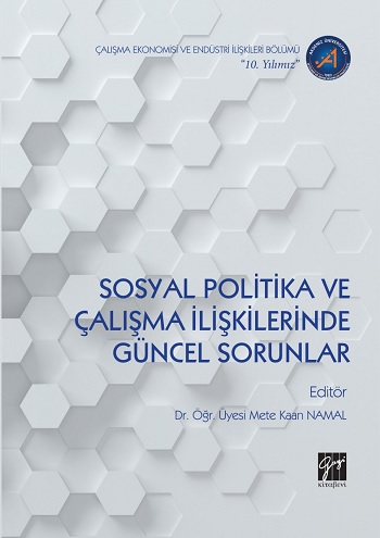 Sosyal Politika ve Çalışma İlişkilerinde Güncel Sorunlar